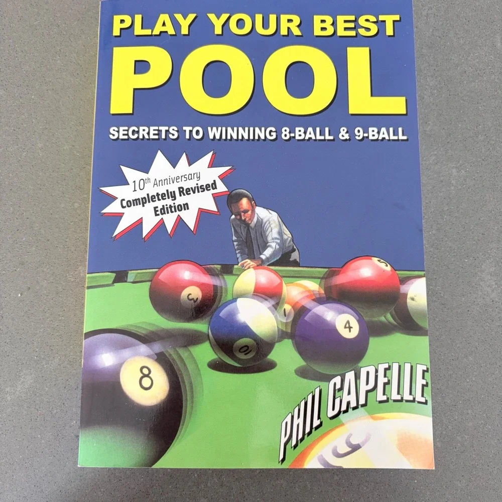 Play Your Best Pool Phil Capelle 10th Anniversary Revised Edition 8-Ball 9-Ball